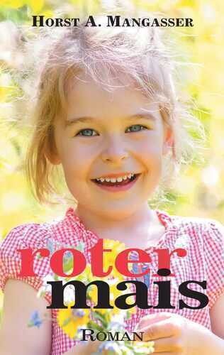 Roter Mais — Horst A. Mangasser