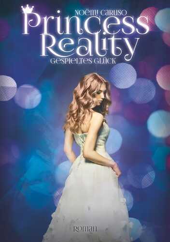 Princess Reality — Noëmi Caruso