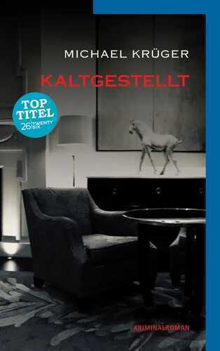 kaltgestellt — Michael Kruger