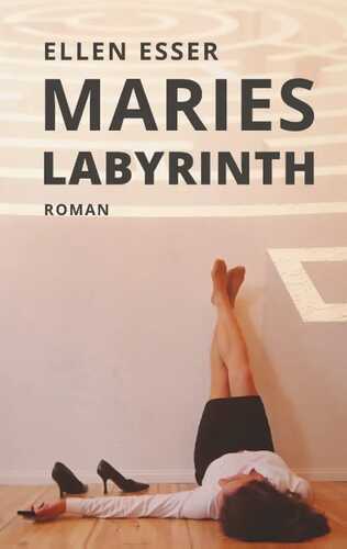 Maries Labyrinth — Ellen Esser