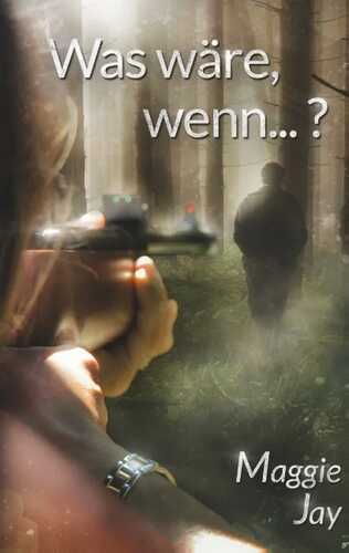 Was wäre, wenn...? — Maggie Jay