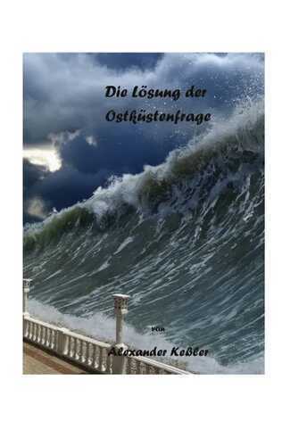 Die Lösung der Ostküstenfrage