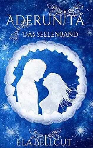 Aderunita: Das Seelenband