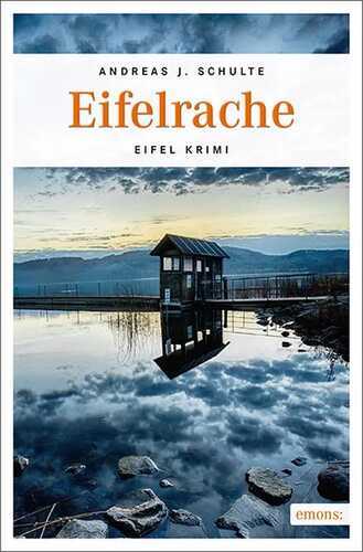 Eifelrache — Andreas J. Schulte