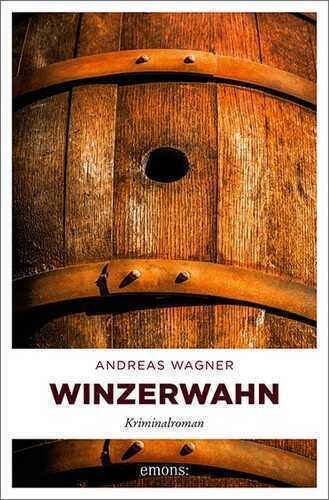 Winzerwahn — Andreas Wagner