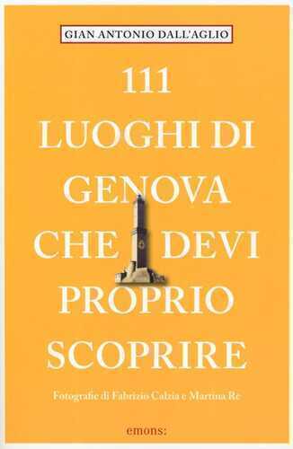 111 luoghi di Genova che devi proprio scoprire