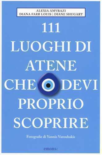 111 luoghi di Atene che devi proprio scoprire