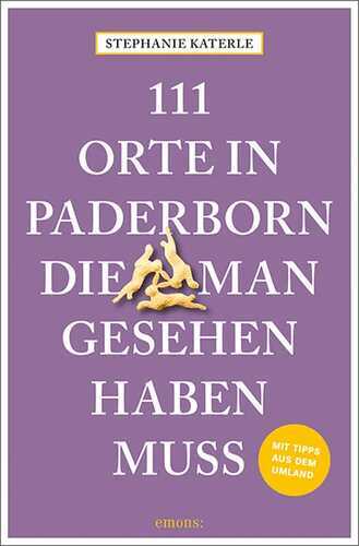 111 Orte in Paderborn, die man gesehen haben muss