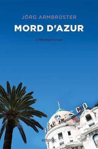 Mord d'Azur — Jörg Armbruster