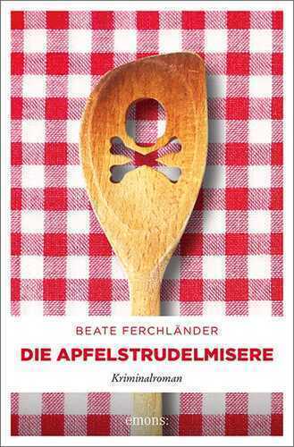 Die Apfelstrudelmisere — Beate Ferchländer