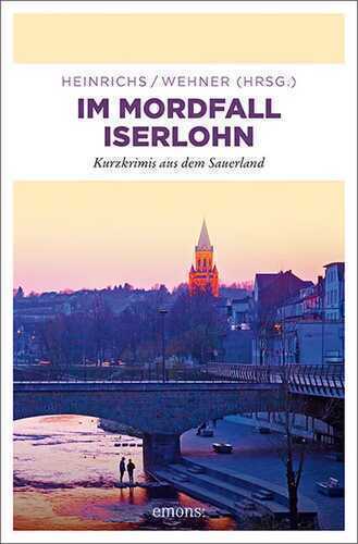 Im Mordfall Iserlohn — Kathrin Heinrichs