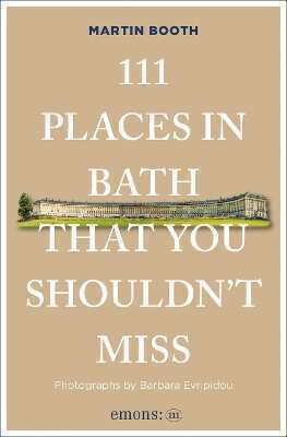 111 Places in Bath That You Shouldn't Miss