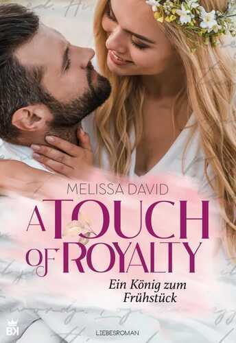 A Touch of Royalty - Ein König zum Frühstück