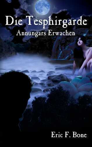 Annungars Erwachen — Eric F. Bone