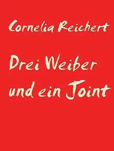Drei Weiber und ein Joint