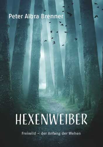 Hexenweiber — Peter Albra Brenner