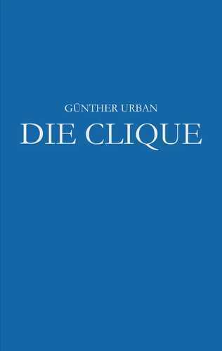 Die Clique — Günther Urban