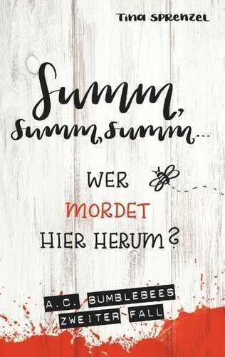 Summ, summ, summ, wer mordet hier herum?