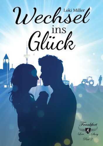 Wechsel ins Glück — Loki Miller
