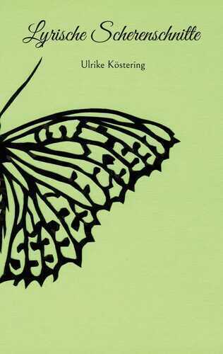 Lyrische Scherenschnitte — Ulrike Köstering