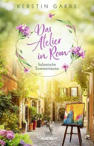Italienische Sommerträume - Das Atelier in Rom