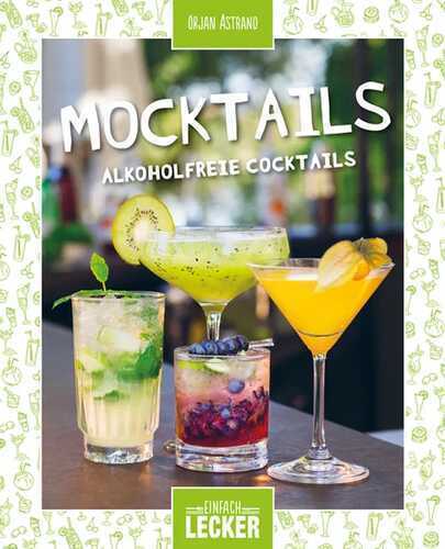 Einfach lecker: Mocktails