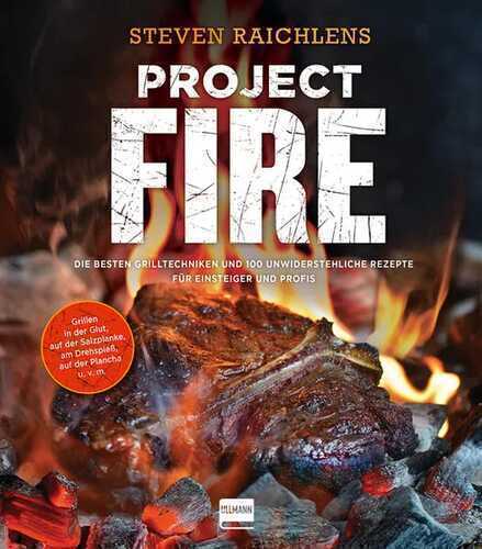 Project Fire — Steven Raichlen