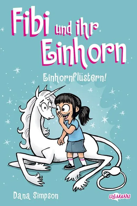 Fibi und ihr Einhorn (Band 10) - Einhornflüstern - Comics für Kinder