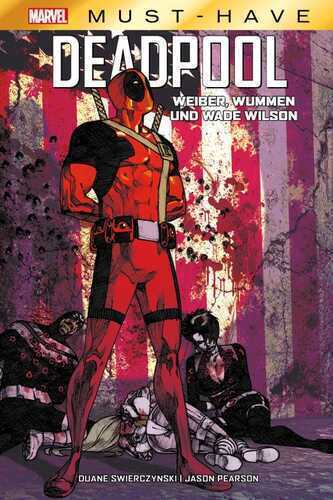Marvel Must-Have: Deadpool — Duane Swierczynski