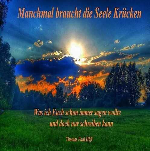 Manchmal braucht die Seele Krücken