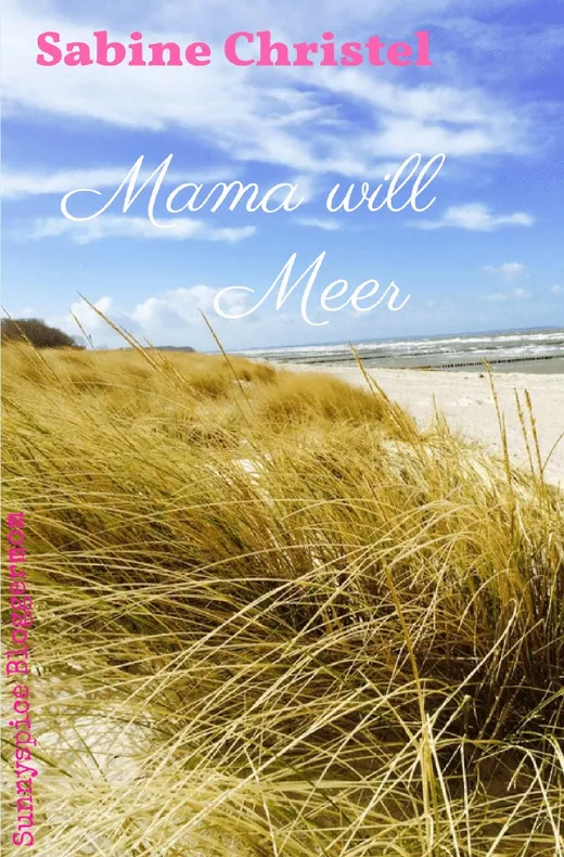 Sunnyspice Bloggermom / Mama will Meer