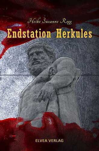 Endstation Herkules — Heike Susanne Rogg