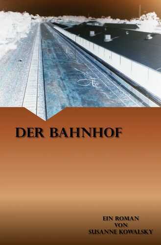 Der Bahnhof — Susanne Kowalsky