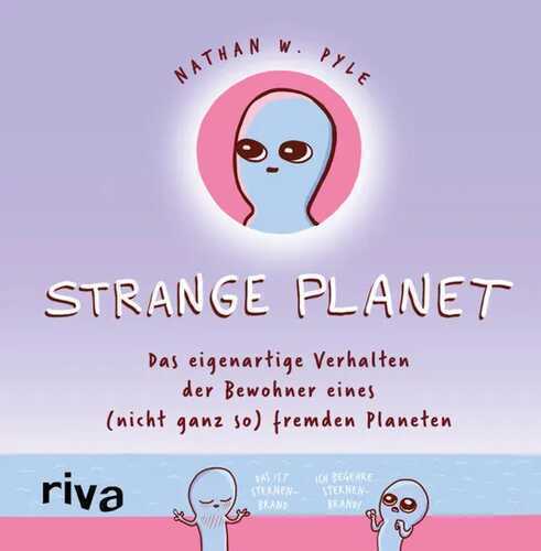 Strange Planet — Nathan W. Pyle