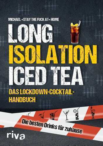 Long Isolation Iced Tea — Michael »stay the fuck at« Home