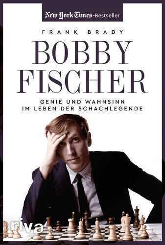 Bobby Fischer — Frank Brady