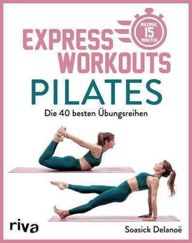 Express-Workouts – Pilates — Soasick Delanoe