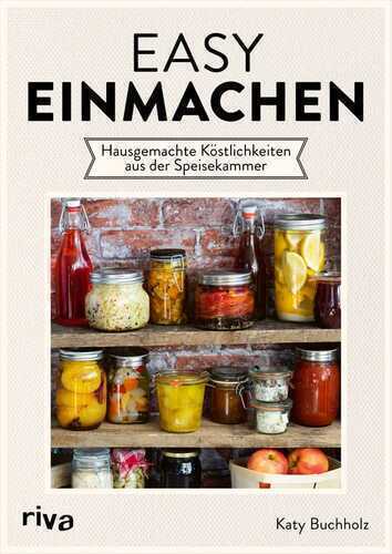 Easy einmachen — Katy Buchholz