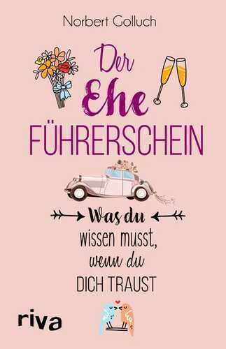 Der Ehe-Führerschein — Norbert Golluch