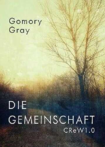 Die Gemeinschaft: CReW1.0 — Gomory Gray