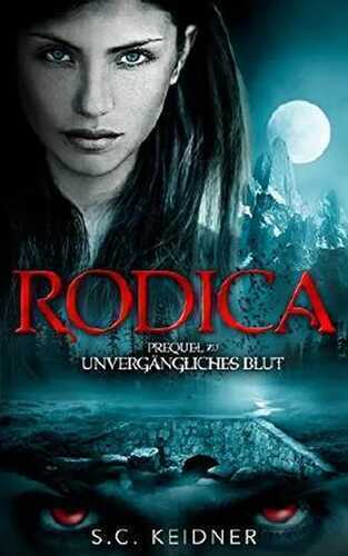 Rodica: Prequel zu Unvergängliches Blut