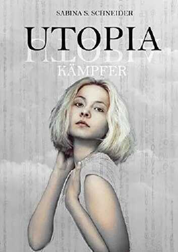 Utopia 03 - Kämpfer — Sabina S. Schneider