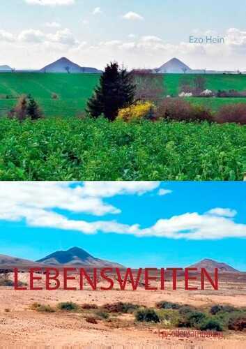 Lebensweiten — Ezo Hein