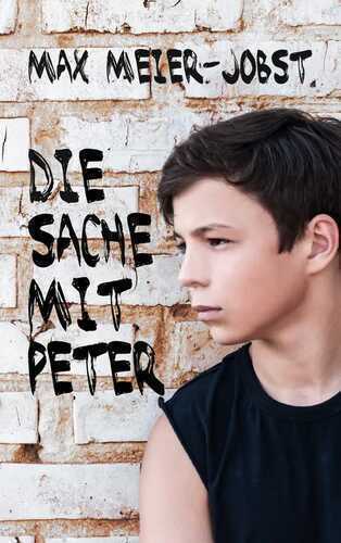 Die Sache mit Peter — Max Meier-Jobst