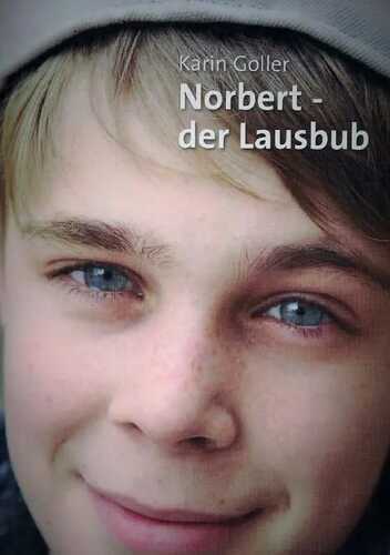 Norbert - der Lausbub — Karin Goller