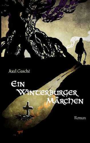 Ein Winterburger Märchen — Axel Gasché