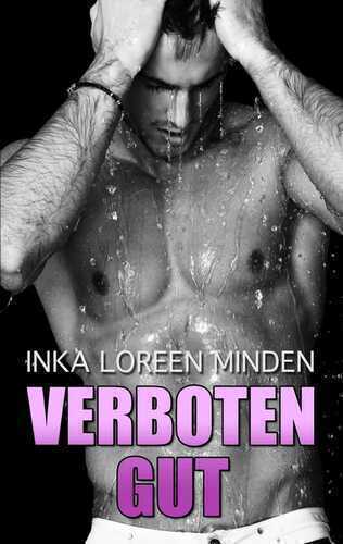 Verboten gut — Inka Loreen Minden