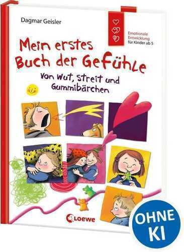 Mein erstes Buch der Gefühle - Von Wut, Streit und Gummibärchen (Starke Kinder, glückliche Eltern)
