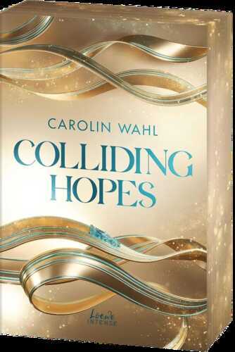 Colliding Hopes (Driven Dreams-Dilogie, Band 2)