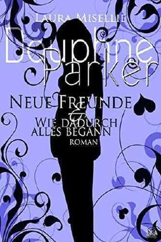 Douphne Parker: Neue Freunde & Wie dadurch alles begann
